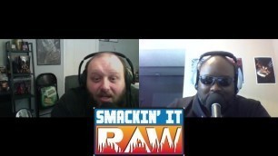 What the Hell is a Fist Fight - Smackin' it Raw Ep. 128