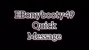 EBonybooty49 Quick Messages for Fans