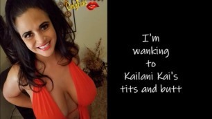 Kailani Kai : Masturbation Song Parody by Cummy Dee
